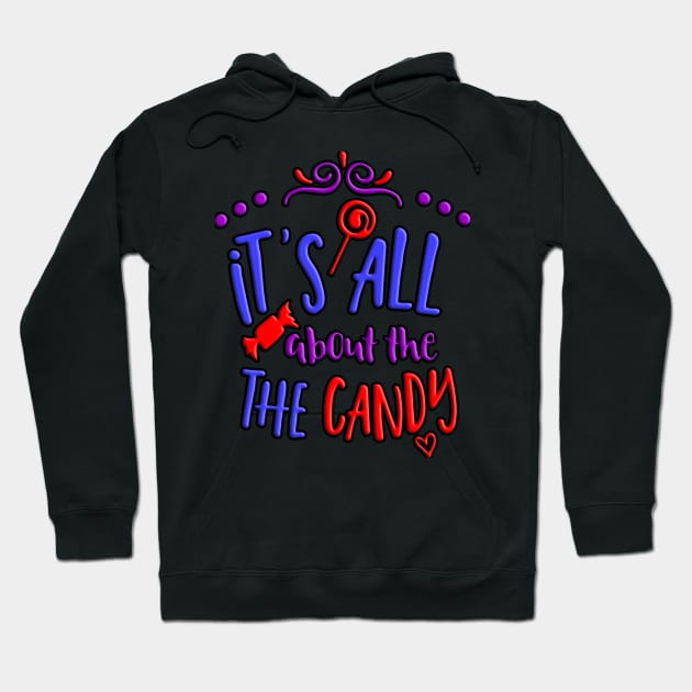 It's All about the The Candy Hoodie by crazytshirtstore